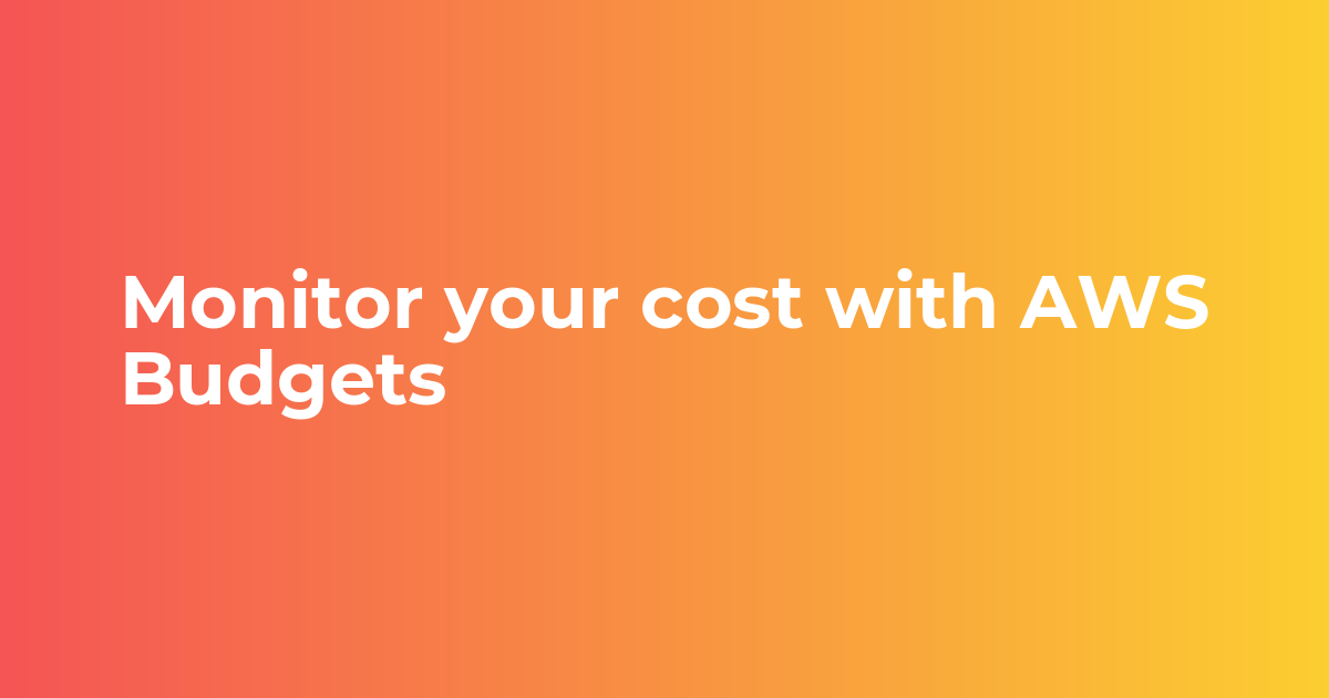 Monitor your cost with AWS Budgets - Cloudkul