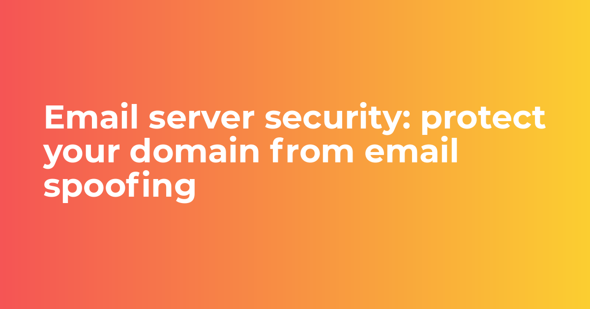 protect your domain from email spoofing